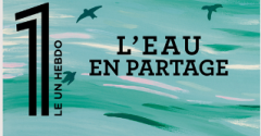 une du magazine le 1 hebdo "l'eau en partage"